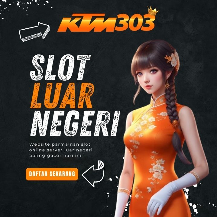 KTM303 < Situs Daftar Slot Luar Negeri Gacor & Link Rtp Live Paling Akurat Hari Ini